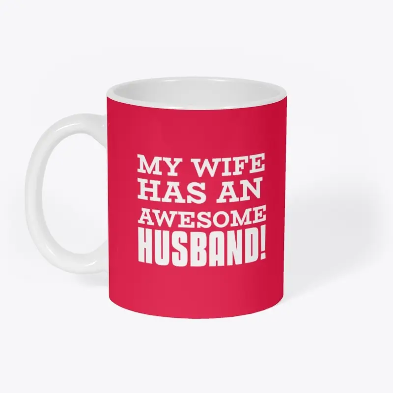 My Wife Has An Awesome Husband Tee