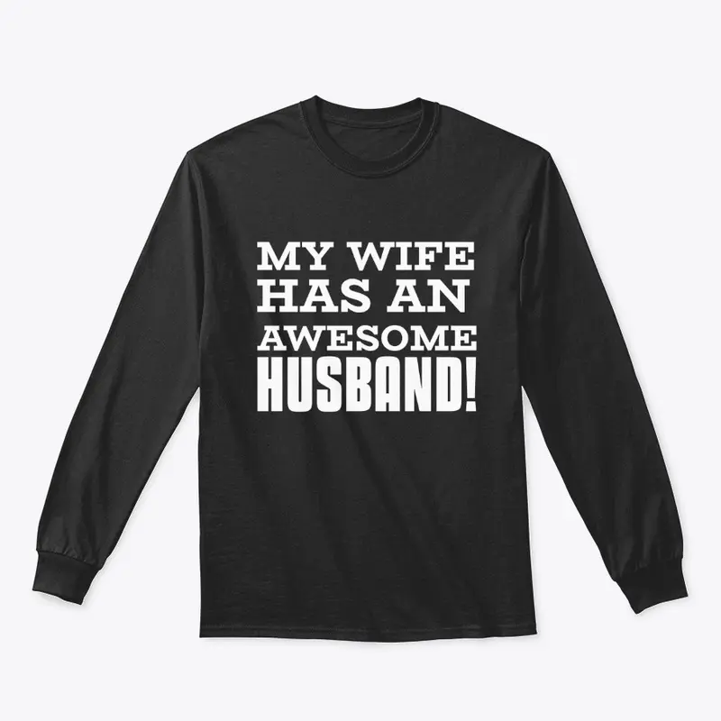 My Wife Has An Awesome Husband Tee