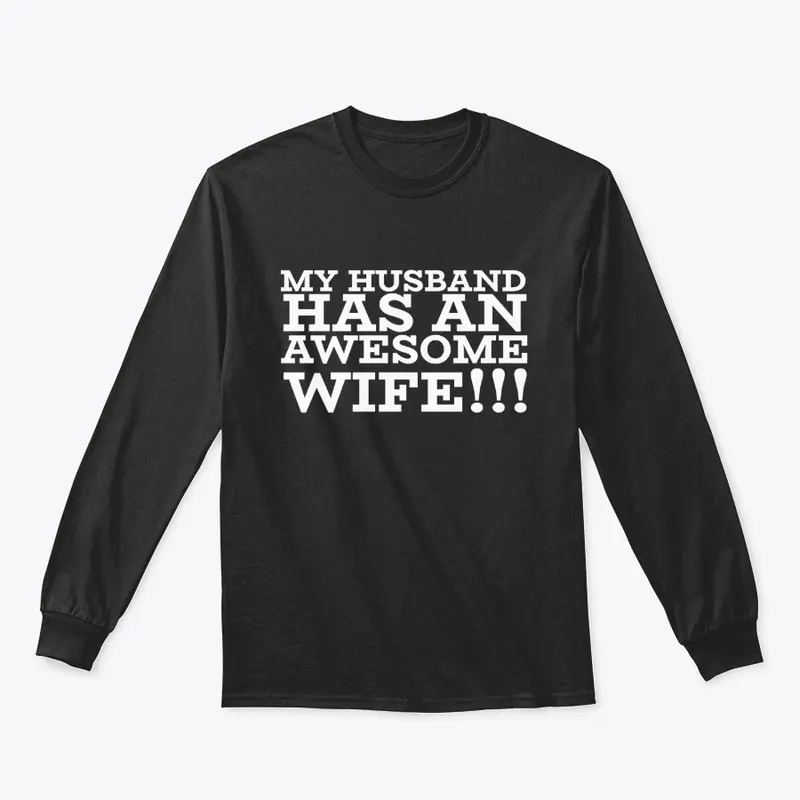 My Husband Has An Awesome Wife Tee